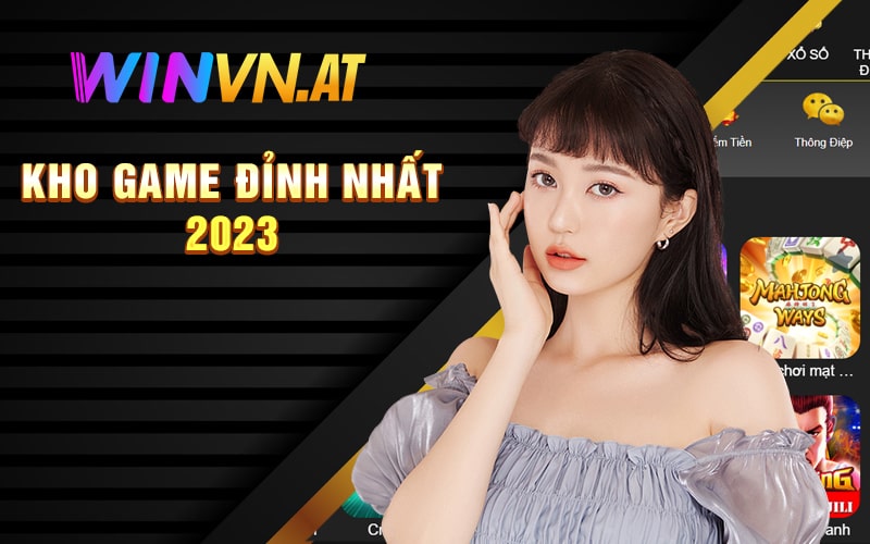 Kho Game Đỉnh Nhất 2023 