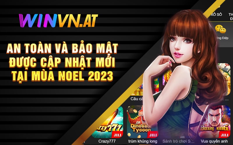 An Toàn Và Bảo Mật Được Cập Nhật Mới Tại Mùa Noel 2023