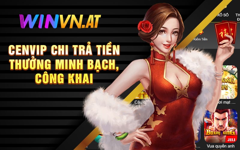 Cenvip chi trả tiền thưởng minh bạch, công khai