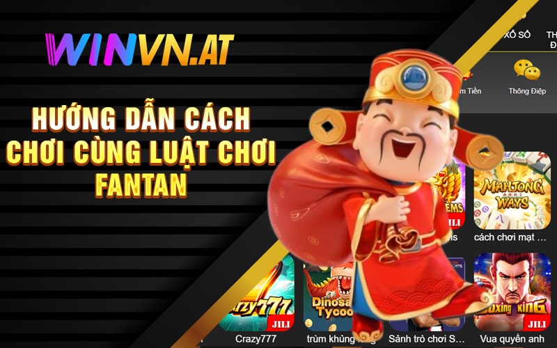 Hướng Dẫn Cách Chơi Cùng Luật Chơi Fantan