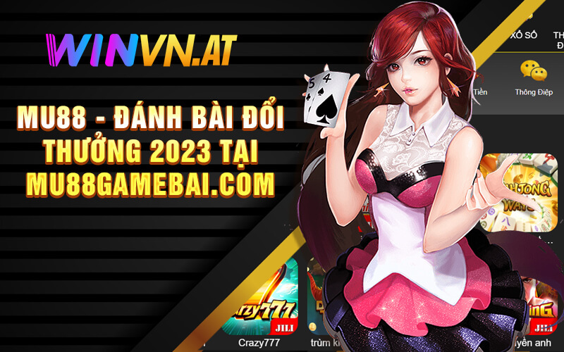 Mu88 - Đánh Bài Đổi Thưởng 2023 Tại Mu88gamebai.com