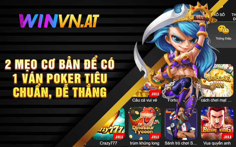 2 mẹo cơ bản để có 1 ván Poker tiêu chuẩn, dễ thắng