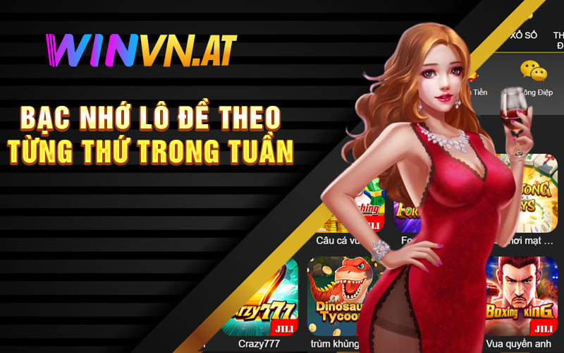 Bạc nhớ lô đề theo từng thứ trong tuần