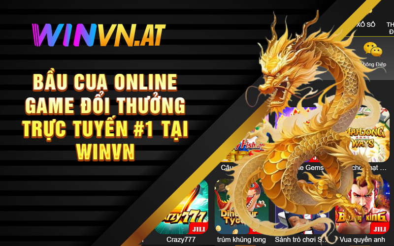 Bầu Cua Online - Game Đổi Thưởng Trực Tuyến #1 Tại Winvn