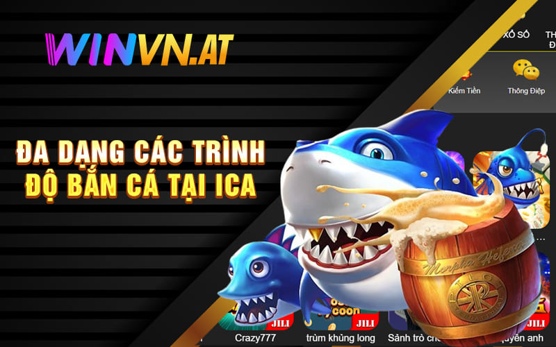 Đa dạng các trình độ bắn cá tại ICa