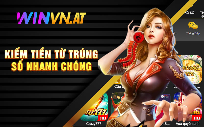 Kiếm tiền từ trúng số nhanh chóng 