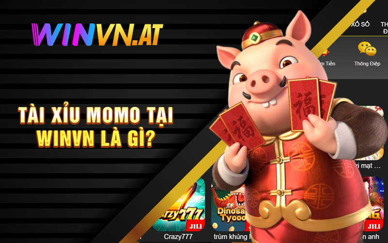 Tài Xỉu Momo tại Winvn là gì?