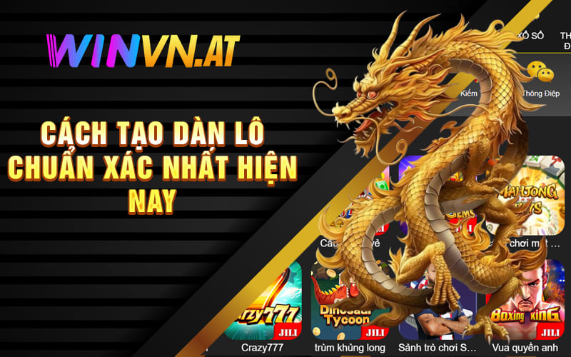 Cách tạo dàn lô chuẩn xác nhất hiện nay