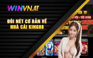 Đôi nét cơ bản về nhà cái King88