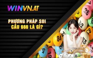 Phương pháp soi cầu 666 là gì?